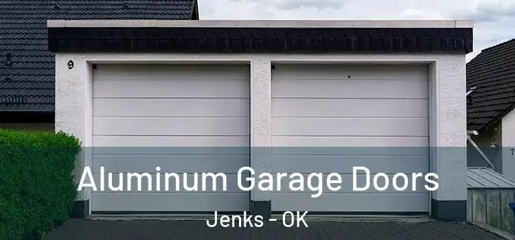 Aluminum Garage Doors Jenks - OK