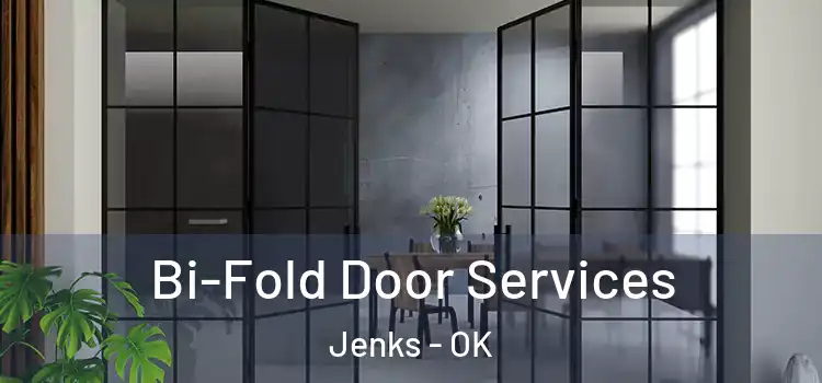  Bi-Fold Door Services Jenks - OK