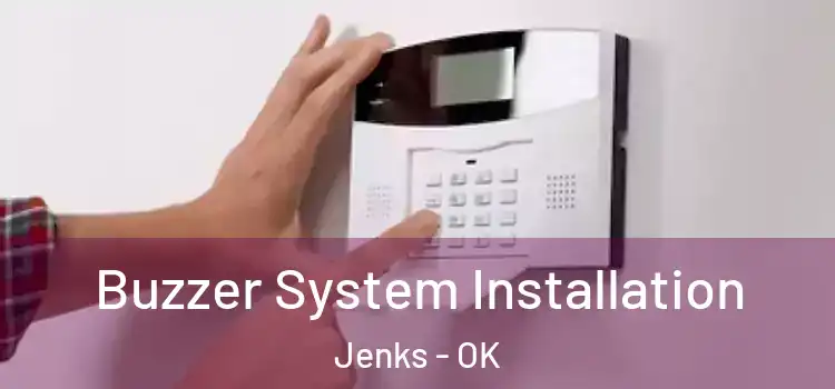  Buzzer System Installation Jenks - OK