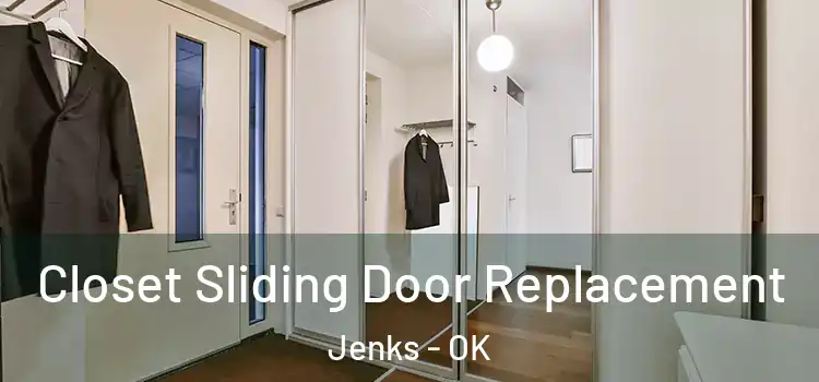  Closet Sliding Door Replacement Jenks - OK