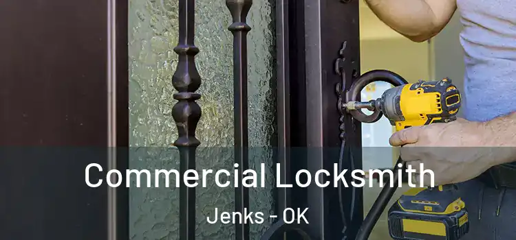  Commercial Locksmith Jenks - OK