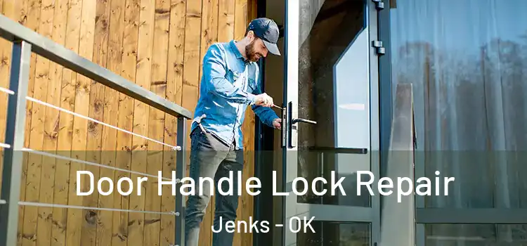Door Handle Lock Repair Jenks - OK