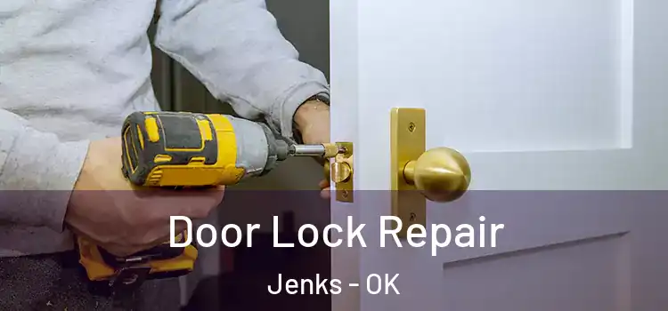  Door Lock Repair Jenks - OK
