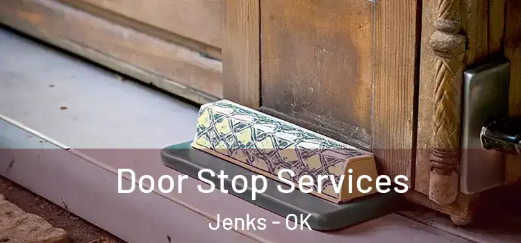  Door Stop Services Jenks - OK