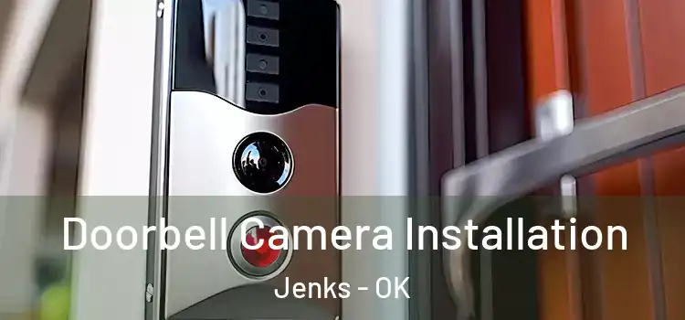  Doorbell Camera Installation Jenks - OK
