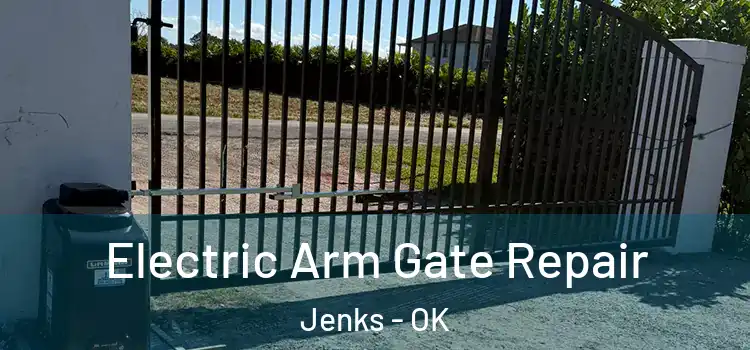  Electric Arm Gate Repair Jenks - OK
