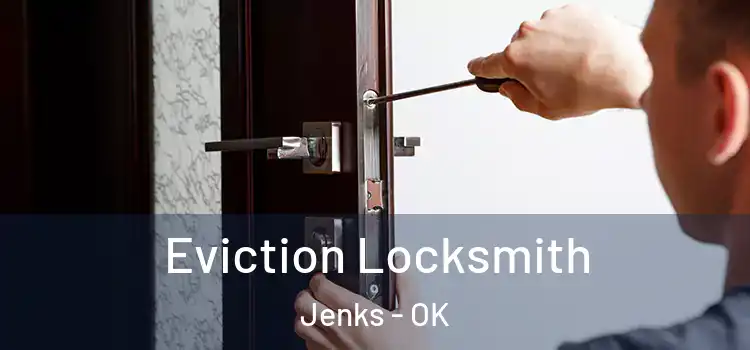 Eviction Locksmith Jenks - OK
