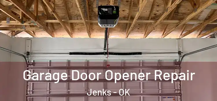  Garage Door Opener Repair Jenks - OK