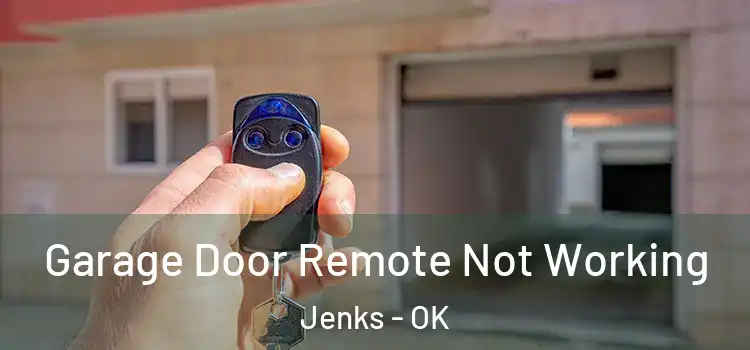  Garage Door Remote Not Working Jenks - OK