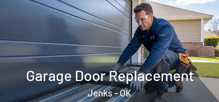  Garage Door Replacement Jenks - OK