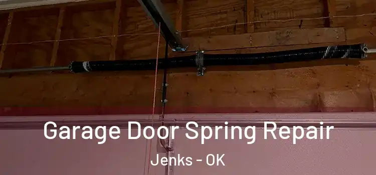 Garage Door Spring Repair Jenks - OK