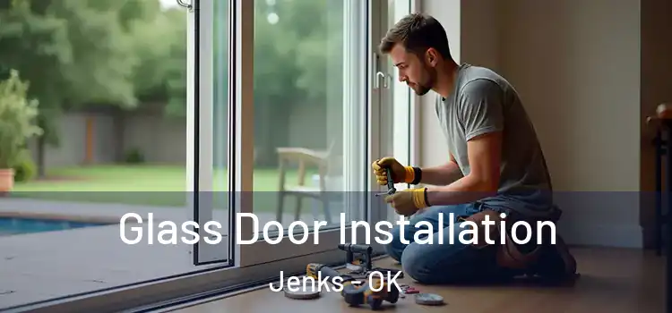  Glass Door Installation Jenks - OK