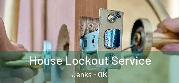 House Lockout Service Jenks - OK