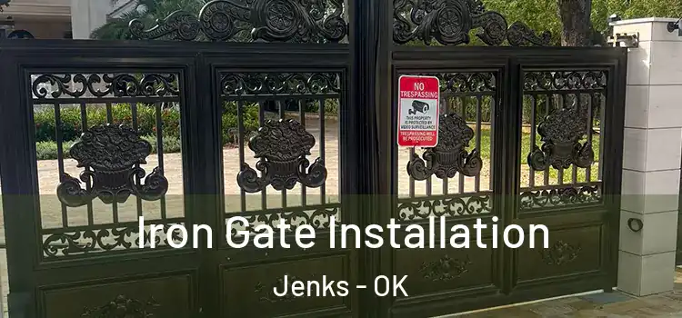 Iron Gate Installation Jenks - OK