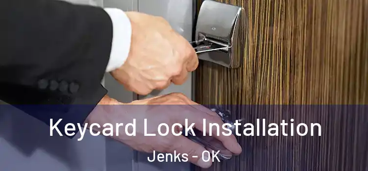  Keycard Lock Installation Jenks - OK