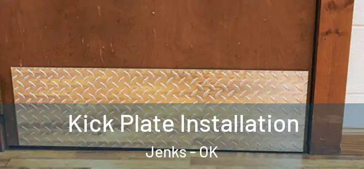  Kick Plate Installation Jenks - OK