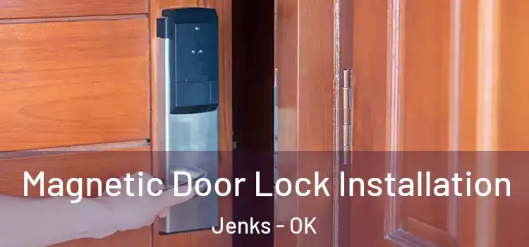  Magnetic Door Lock Installation Jenks - OK