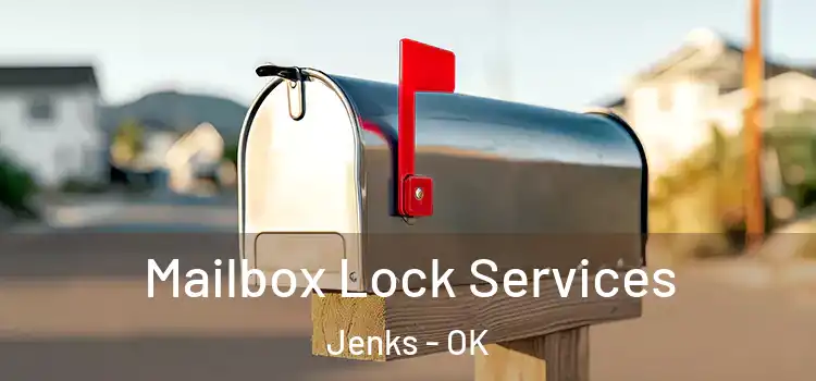  Mailbox Lock Services Jenks - OK