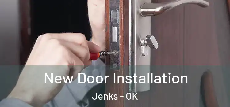 New Door Installation Jenks - OK