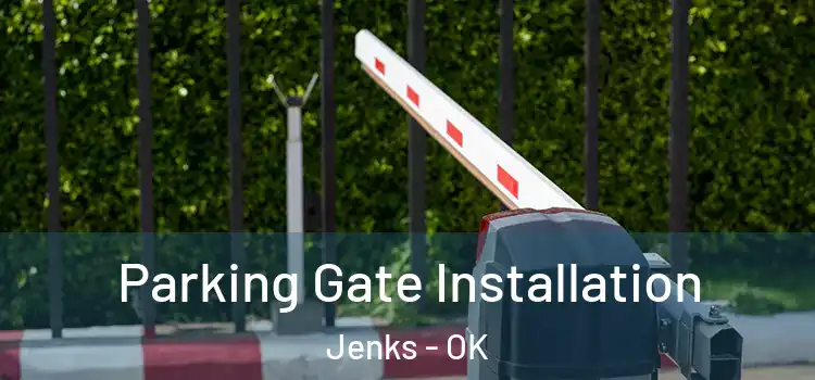  Parking Gate Installation Jenks - OK