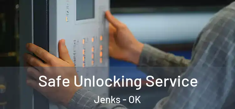  Safe Unlocking Service Jenks - OK