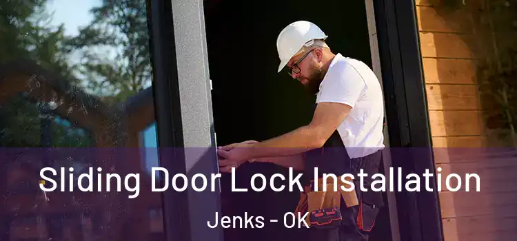 Sliding Door Lock Installation Jenks - OK