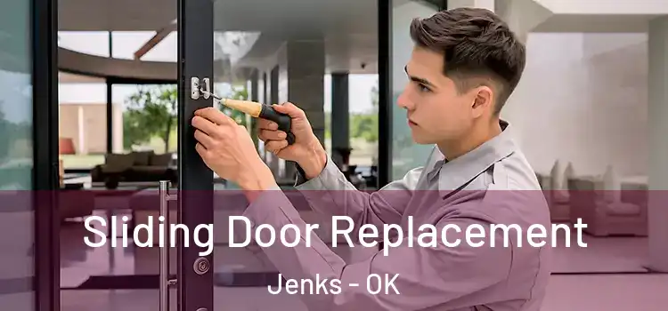  Sliding Door Replacement Jenks - OK