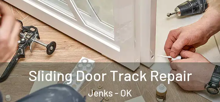  Sliding Door Track Repair Jenks - OK