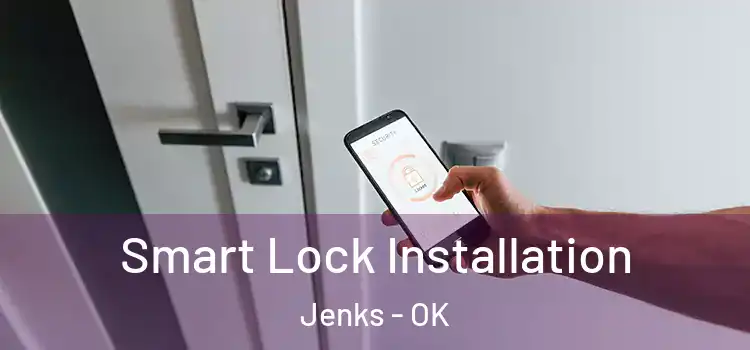  Smart Lock Installation Jenks - OK